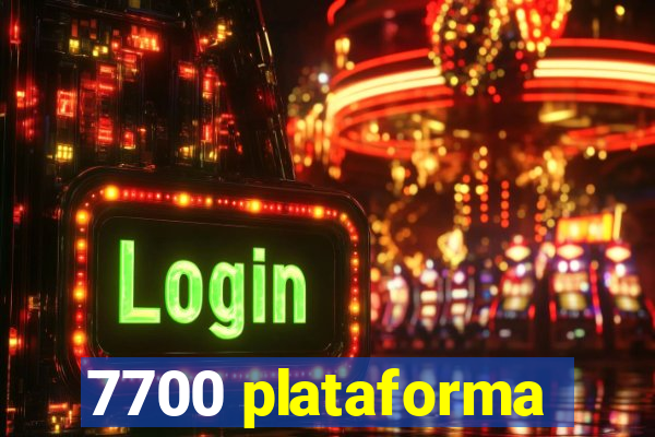 7700 plataforma